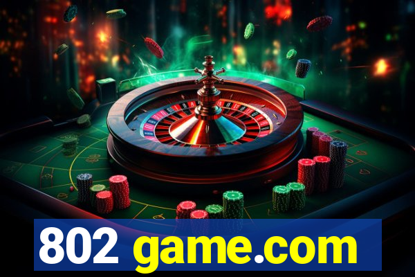 802 game.com